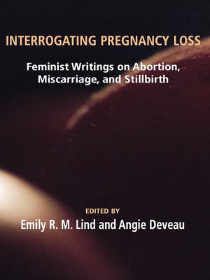 cover image of Interrogating Pregnancy Loss